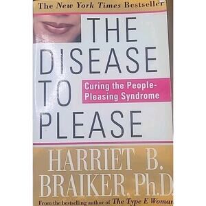 The Disease to Please by Harriet Braiker – Self-Help Book – GUC –ISBN 0071385649